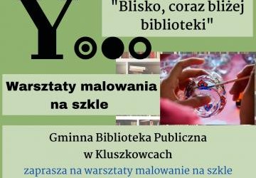 Gminna Biblioteka Publiczna w Kluszkowcach zaprasza na warsztaty malowania na szkle